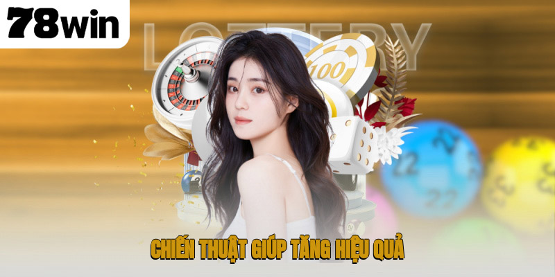 Chiến thuật giúp tăng hiệu quả