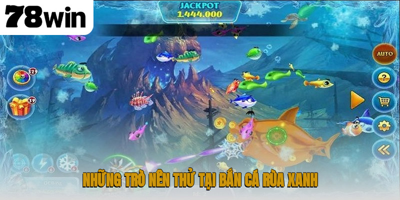 Những trò nên thử tại bắn cá Rùa Xanh
