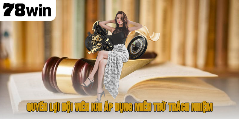 Quyền lợi hội viên khi áp dụng miễn trừ trách nhiệm
